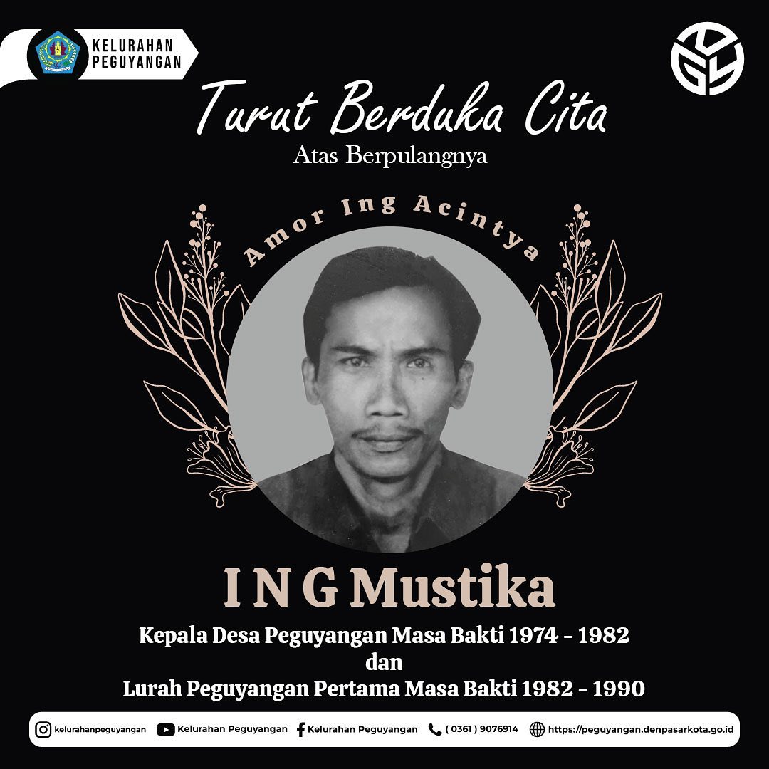 TURUT BERDUKA CITA ATAS BERPULANGNYA ING MUSTIKA KEPALA DESA PEGUYANGAN MASA BAKTI 1974 - 1982