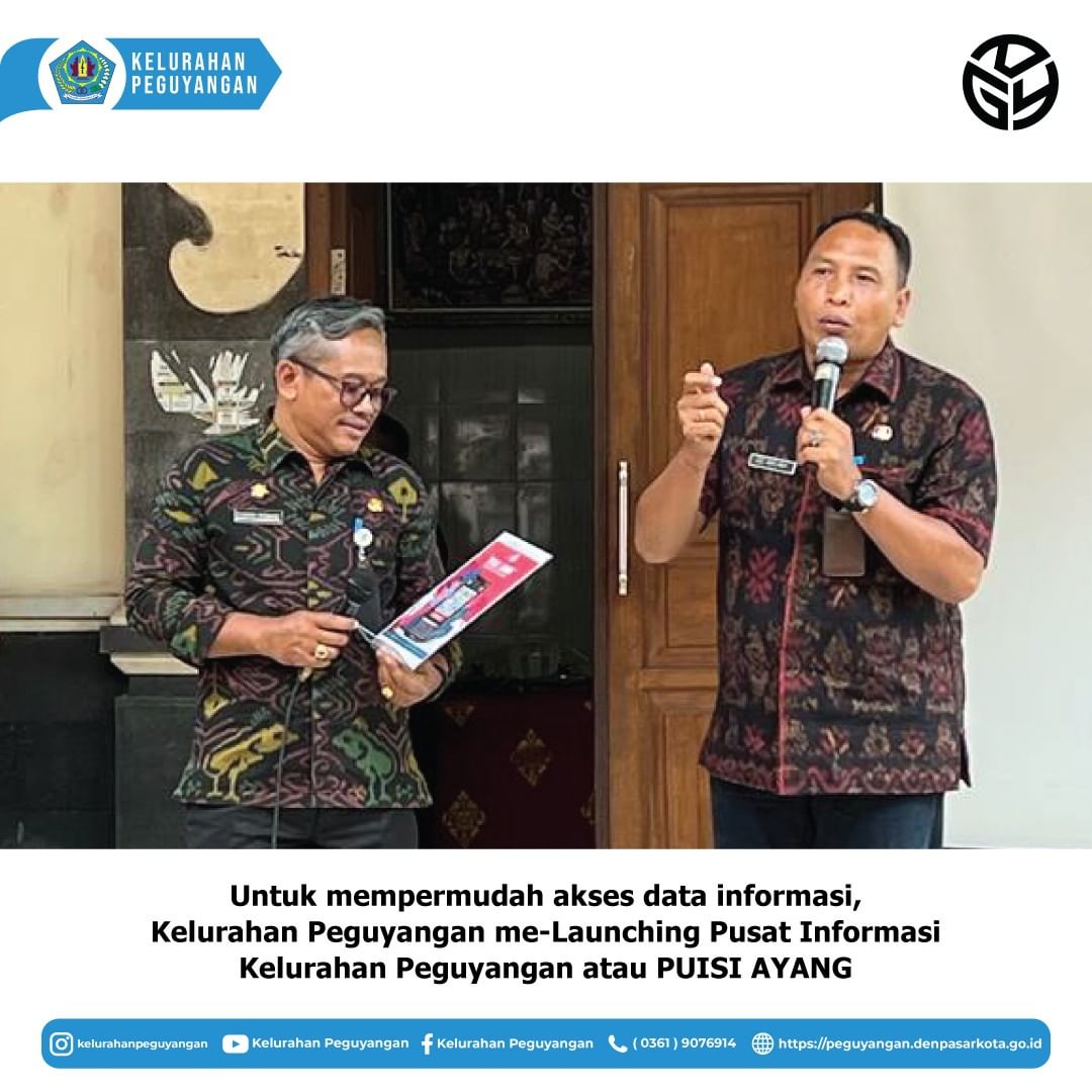 UNTUK MEMPERMUDAH AKSES DATA INFORMASI, KELURAHAN PEGUYANGAN ME-LAUNCHING PUSAT INFORMASI KELURAHAN PEGUYANGAN ATAU PUISI AYANG