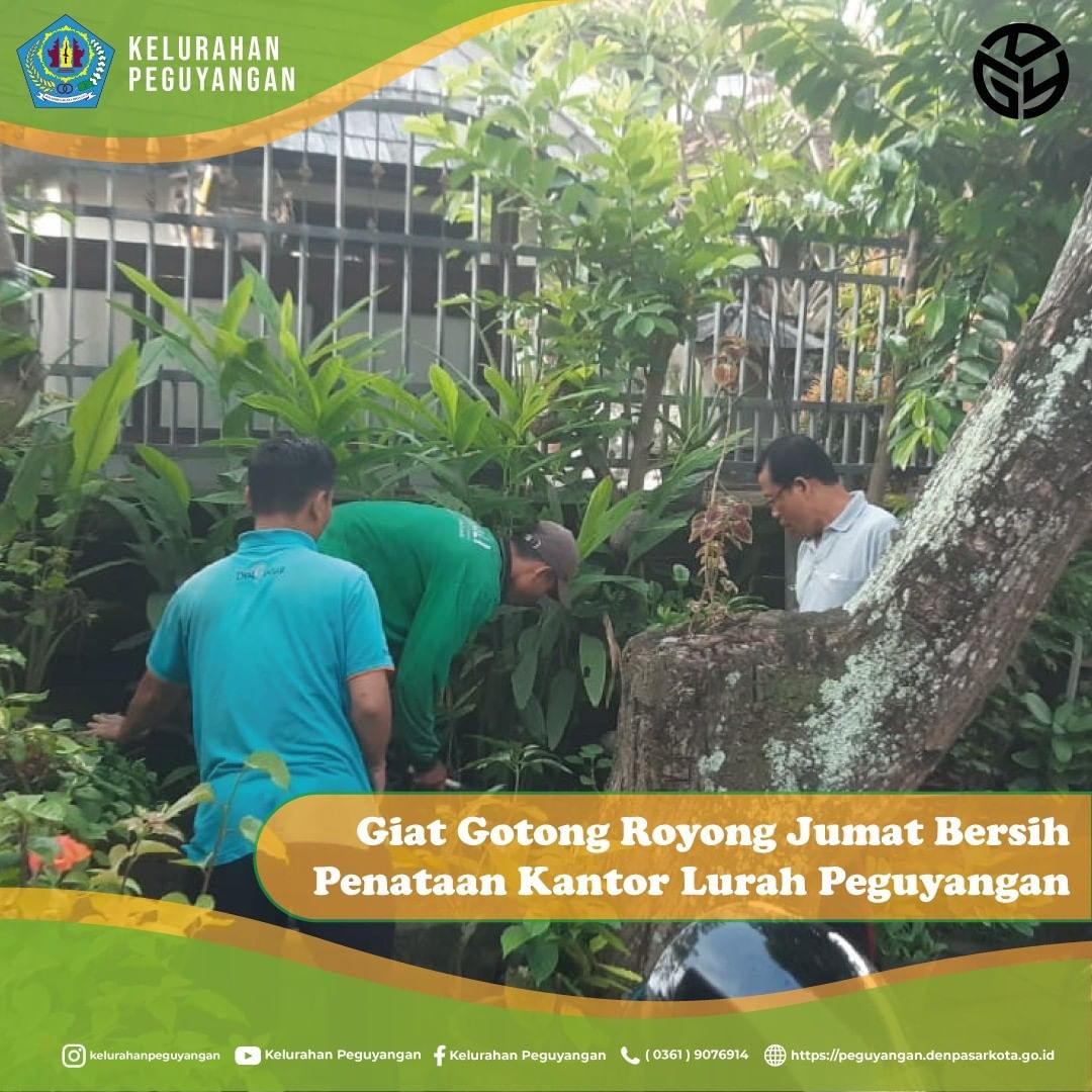 GIAT GOTONG ROYONG JUMAT BERSIH PENATAAN KANTOR LURAH PEGUYANGAN