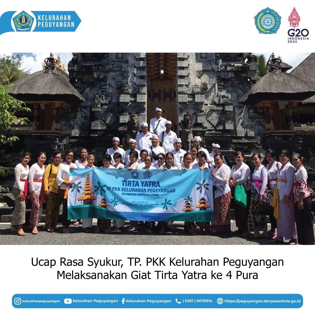 UCAP RASA SYUKUR , TP. PKK KELURAHAN PEGUYANGAN MELAKSANAKAN GIAT TIRTA YATRA KE 4 PURA 