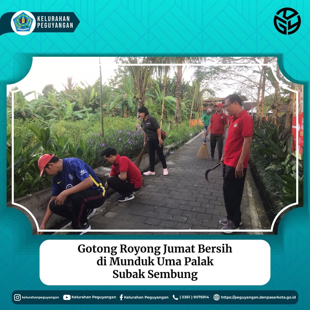 GOTONG ROYONG JUMAT BERSIH DI MUNDUK UMA PALAK SUBAK SEMBUNG 