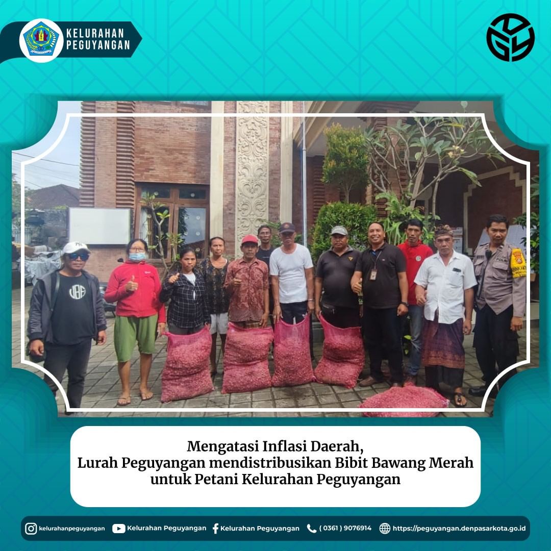 MENGATASI INFLASI DAERAH, LURAH PEGUYANGAN MENDISTRIBUSI BIBIT BAWANG MERAH UNTUK PETANI KELURAHAN PEGUYANGAN 