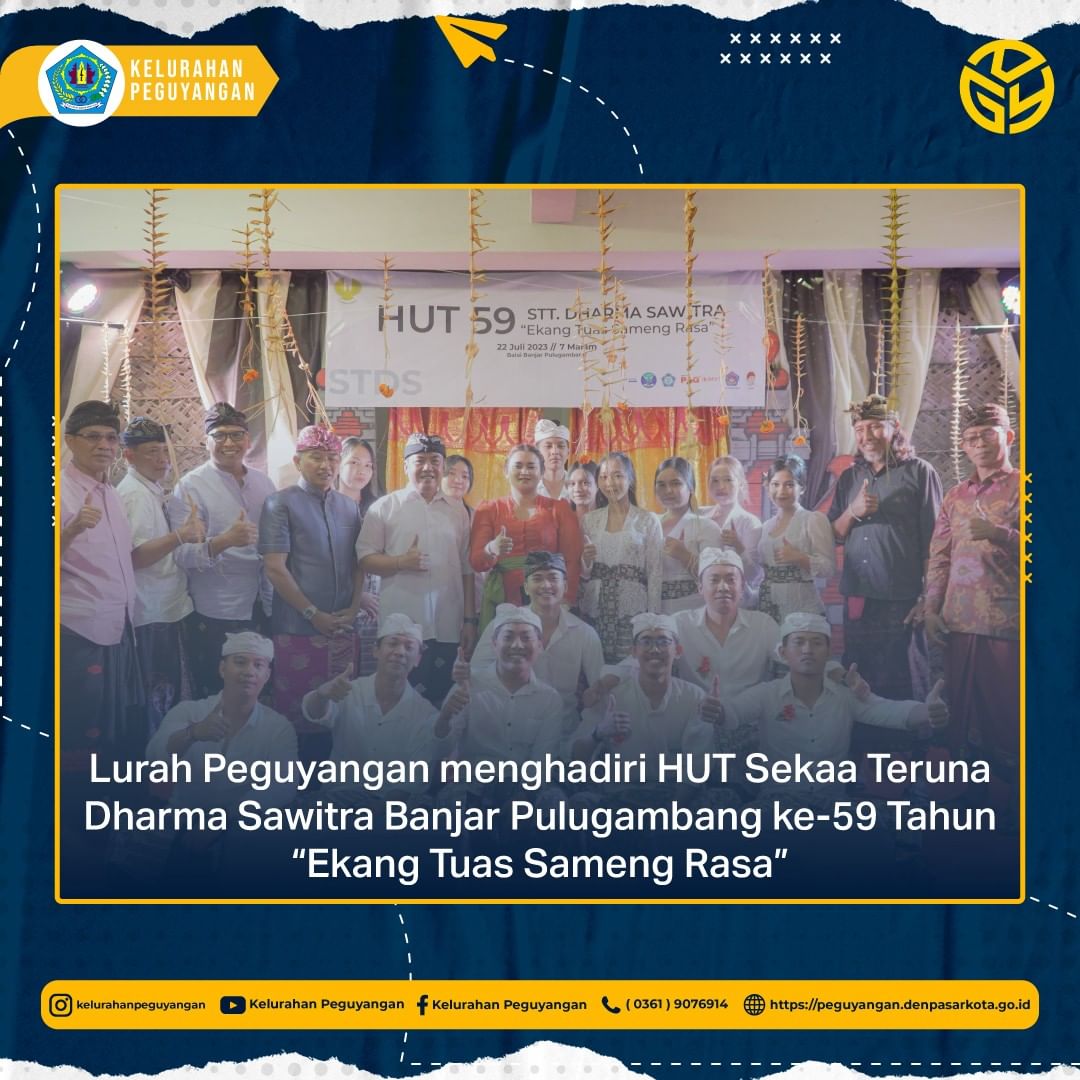 LURAH PEGUYANGAN MENGHADIRI HUT SEKAA TERUNA DHARMA SAWITRA BANJAR PULUGAMBANG KE-59 TAHUN "EKANG TUAS SAMENG RASA"