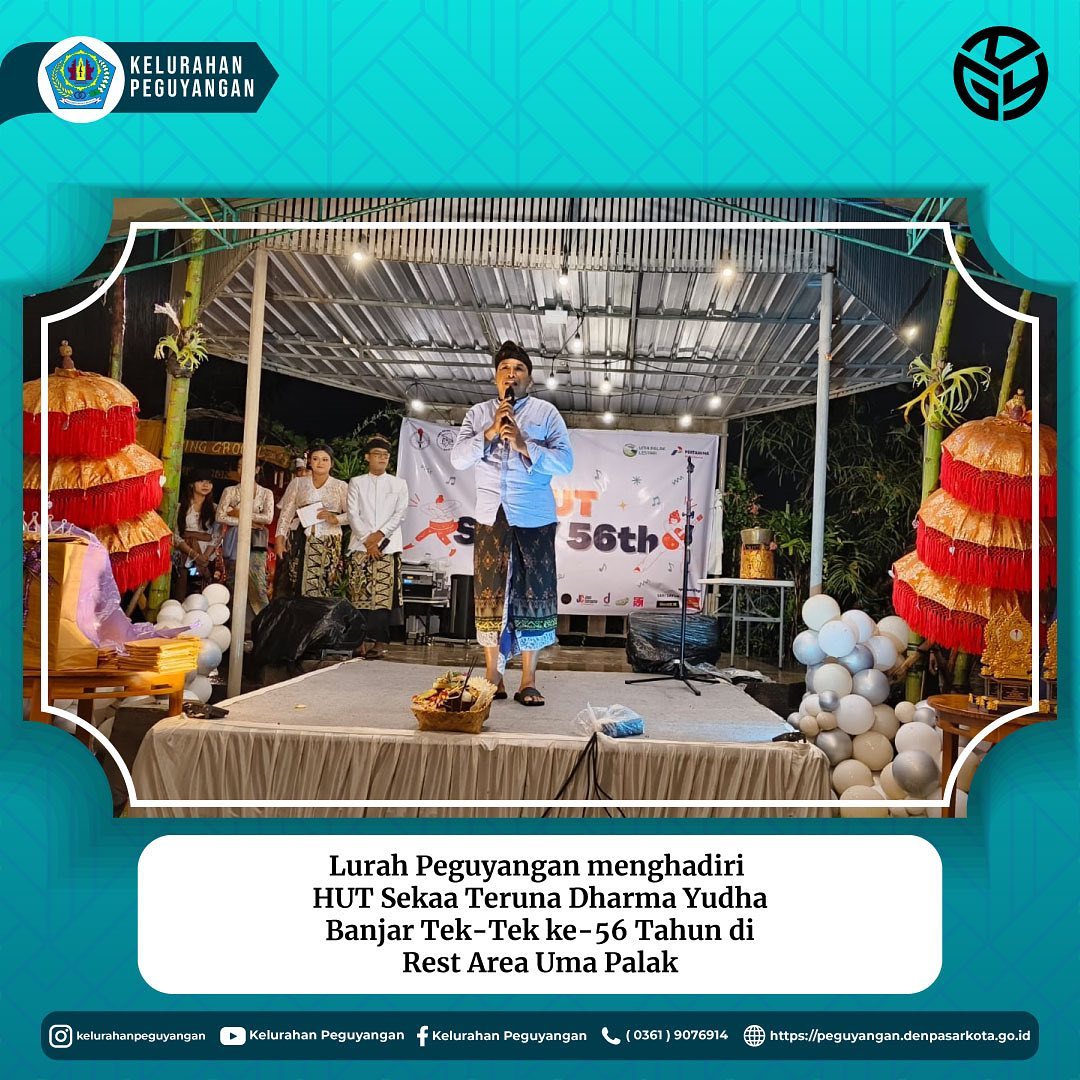 LURAH PEGUYANGAN MENGHADIRI HUT SEKAA TERUNA DHARMA YUDHA BANJAR TEK-TEK KE-56 TAHUN DI REST AREA UMA PALAK