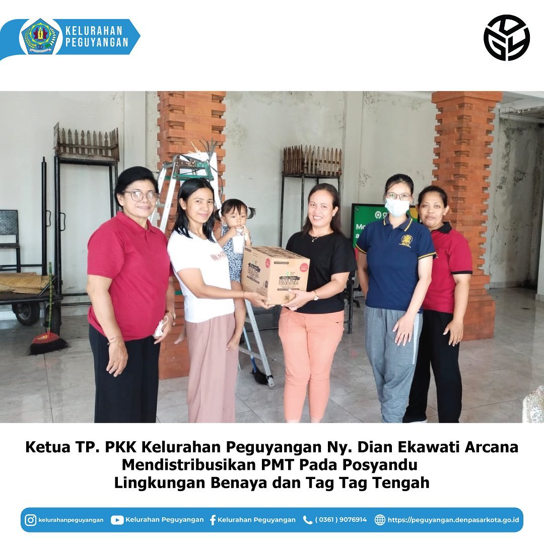 KETUA TP. PKK KELURAHAN PEGUYANGAN NY. DIAN EKAWATI ARCANA MENDISTRIBUSIKAN PMT PADA POSYANDU LINGKUNGAN BENAYA DAN TAG TAG TENGAH