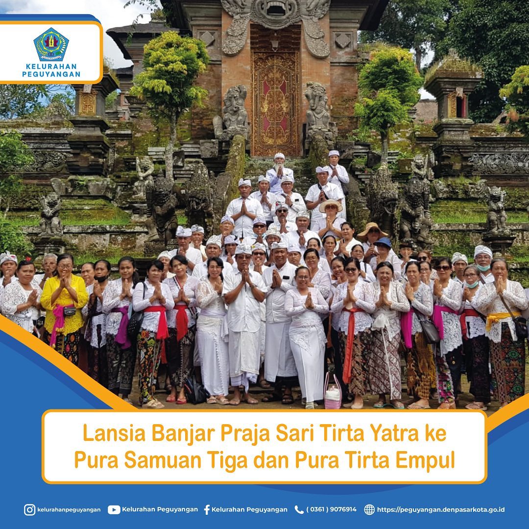 LANSIA BR/LINGKUNGAN PRAJASARI KELURAHAN PEGUYANGAN MELAKSANAKAN TIRTA YATRA KE PURA SAMUAN TIGA DAN PURA TIRTA EMPUL.