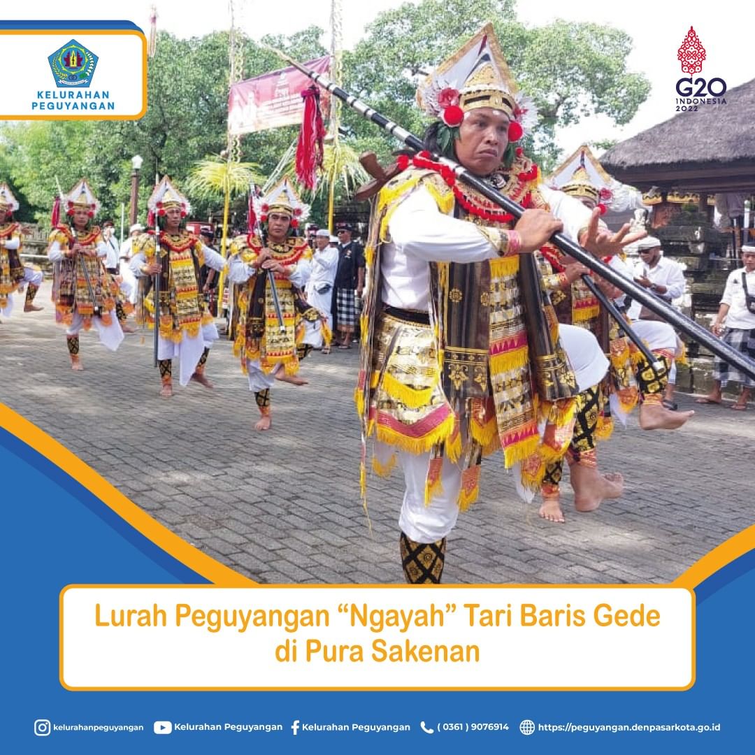LURAH PEGUYANGAN "NGAYAH" TARI BARIS GEDE DI PURA SAKENAN