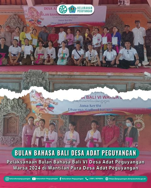 PELAKSANAAN BULAN BAHASA BALI IV DESA ADAT PEGUYANGAN WARSA 2024 DI WANTILAN PURA DESA ADAT PEGUYANGAN