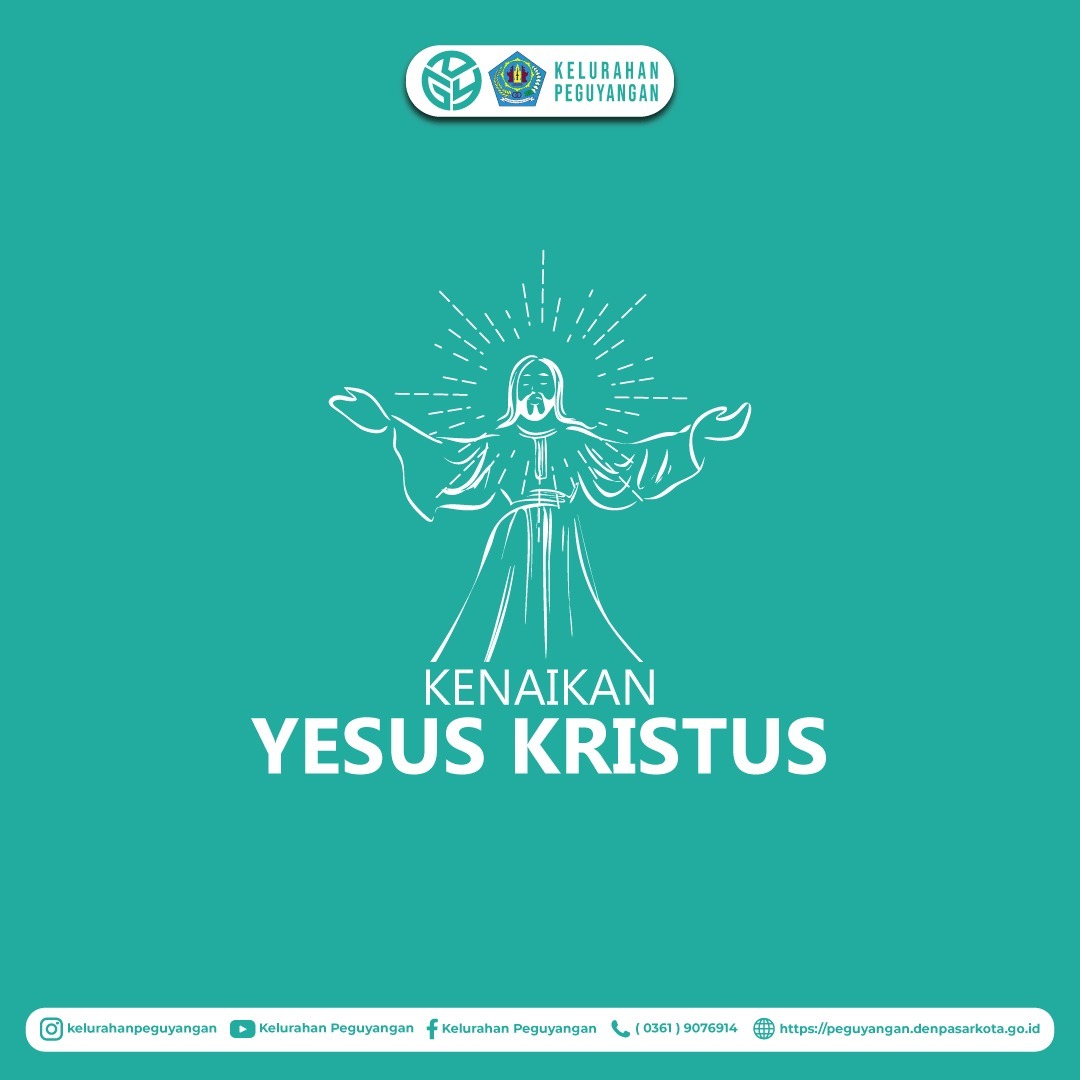 SELAMAT MERASAKAN KENAIKAN YESUS KRISTUS 